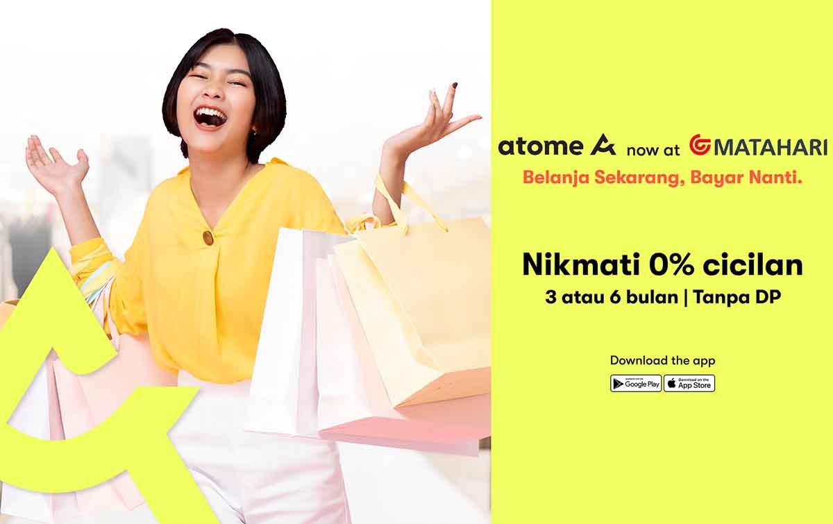 GOKIL! Atome X Matahari Department Store Hadirkan Promo Gede-Gedean