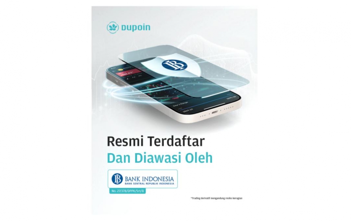 Dupoin Resmi Terdaftar di Bank Indonesia sebagai Pelaku Derivatif PUVA