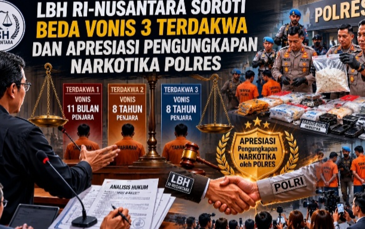LBH RI-Nusantara Soroti Beda Vonis 3 Terdakwa dan Apresiasi Pengungkapan Narkotika Polres Asahan