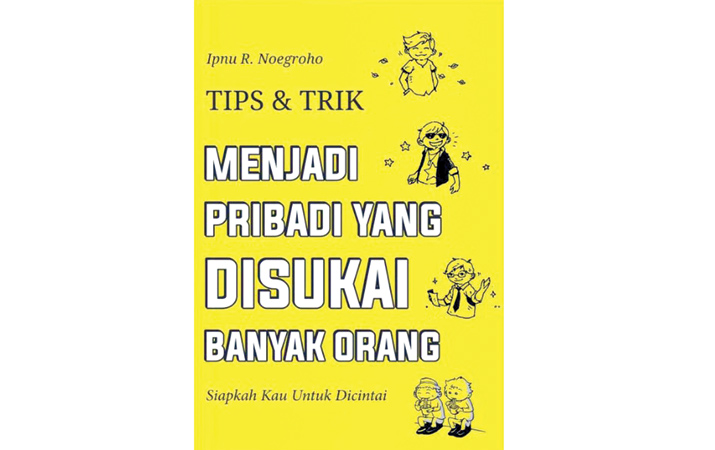 Manusia Yang Disukai Banyak Orang Analisadaily Com